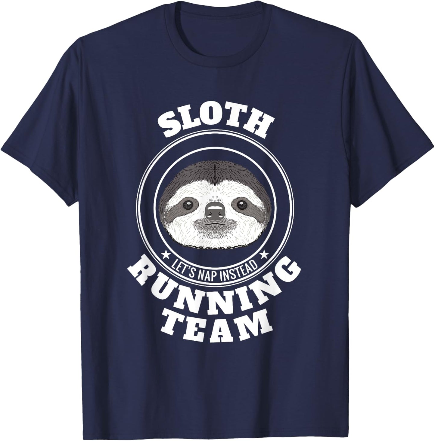 SLOTH Running Team T Shirt Lets Take a Nap Instead Funny T-Shirt - T-Shirt | Navy