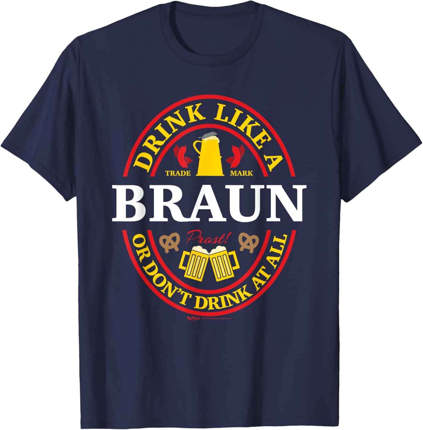 Drink Like A Braun Or Don't Oktoberfest 2021 Drinking T-Shirt - T-Shirt | Navy