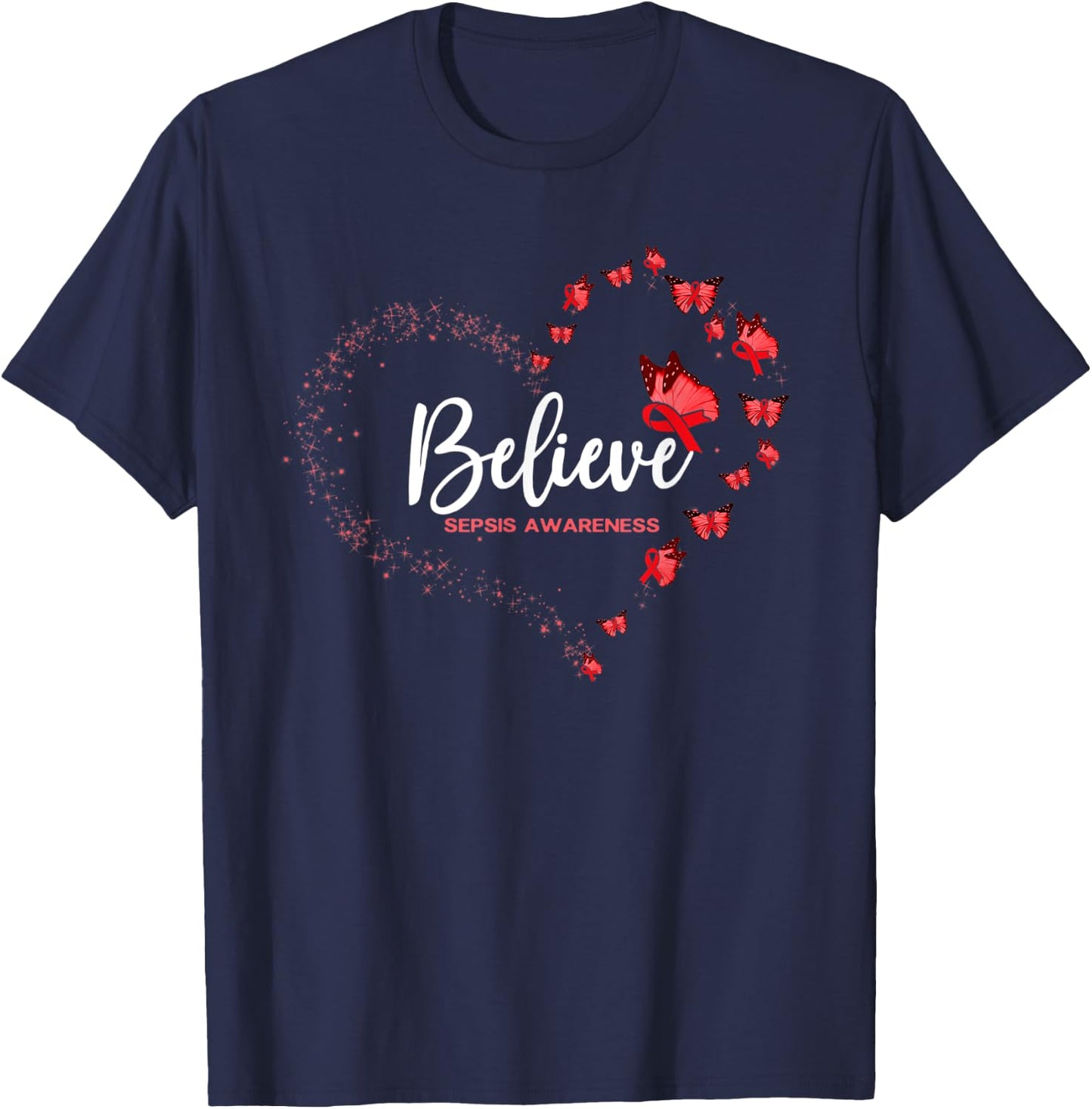 Sepsis Awareness Butterfly Believe T-Shirt - T-Shirt | Navy