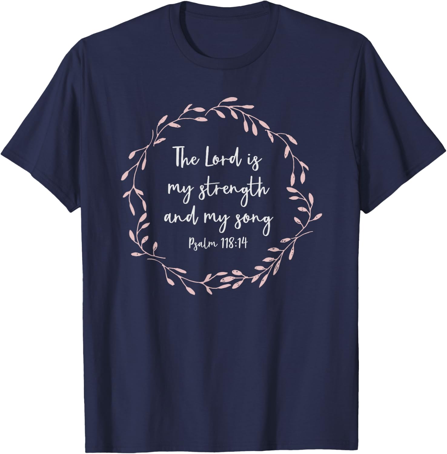 Christian Gift - The Lord Is My Strength And Song T-Shirt - T-Shirt | Navy