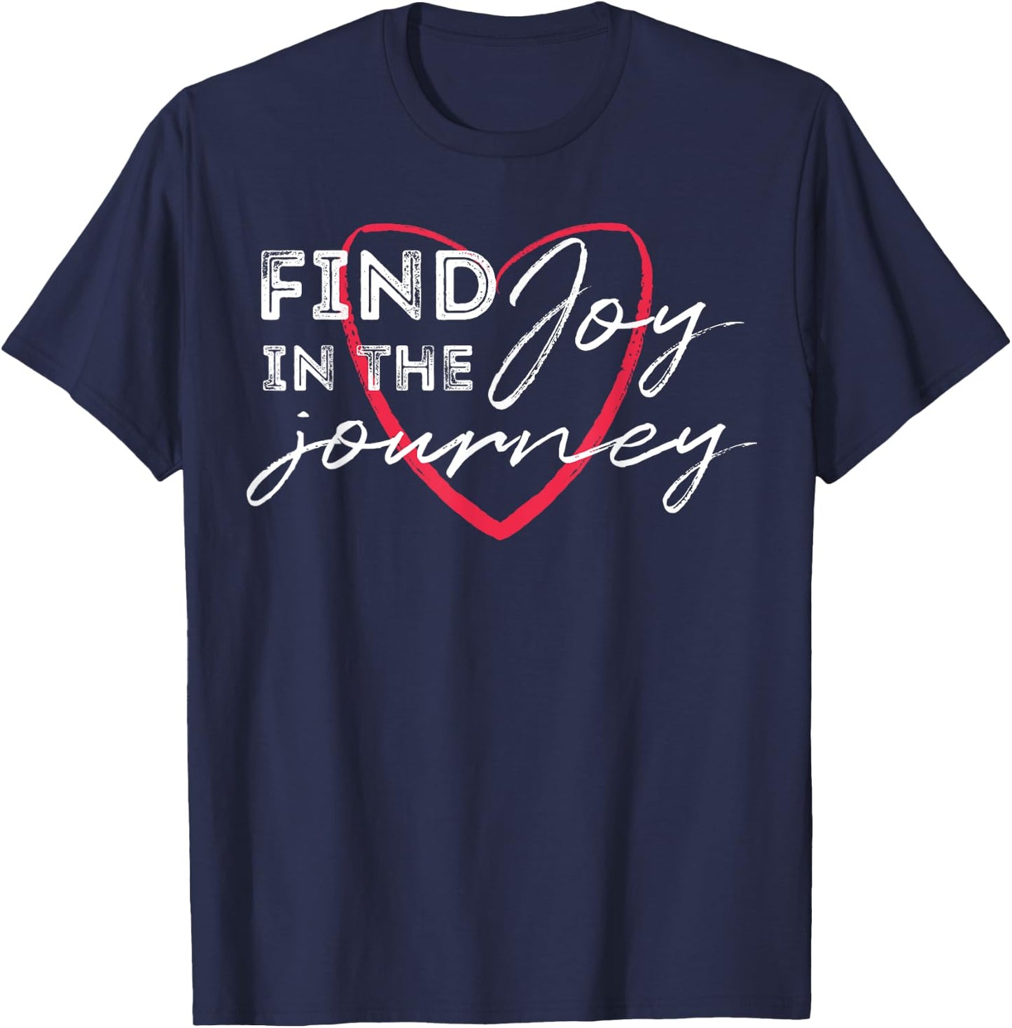 Find Joy in the Journey T Shirt T-Shirt - T-Shirt | Navy
