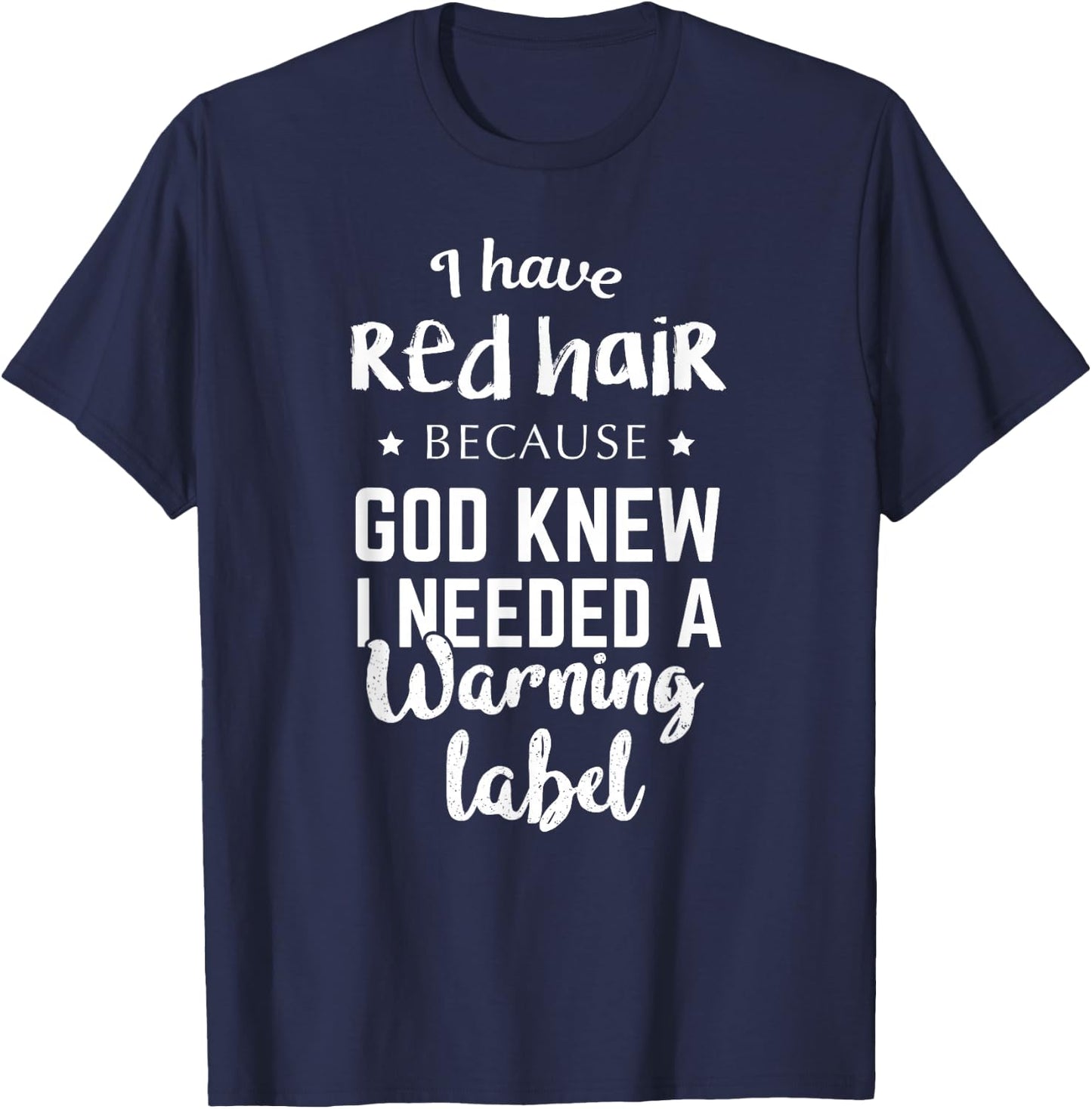 I have red hair because God is a fun gift T-Shirt - T-Shirt | Navy