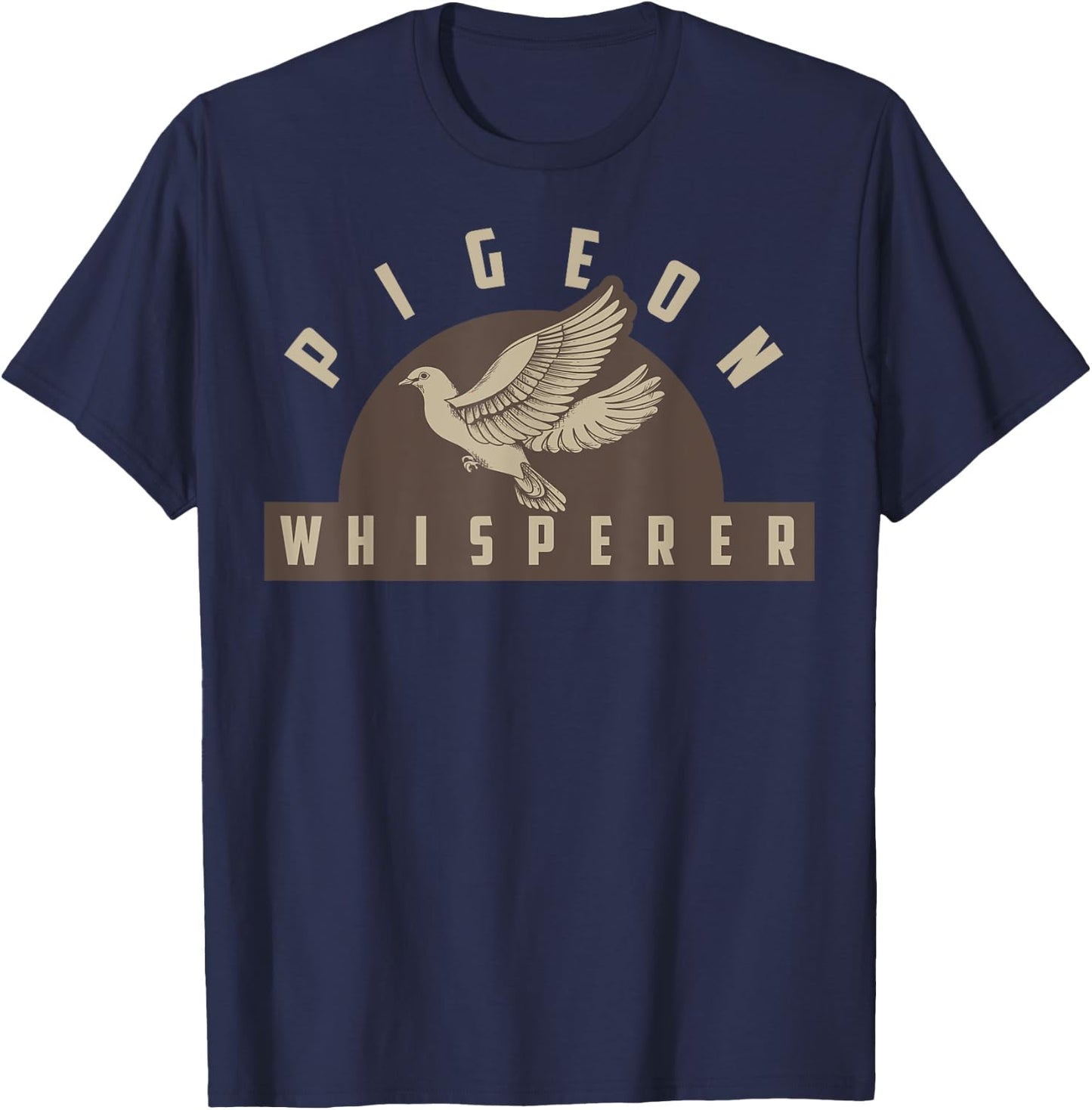 Pigeon Whisperer Shirt | Cute Pigeon Racing Enthusiast Gift T-Shirt - T-Shirt | Navy
