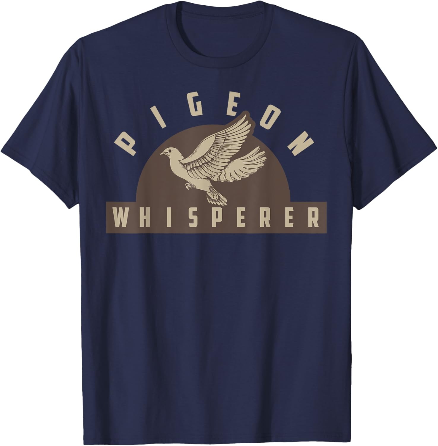 Pigeon Whisperer Shirt | Cute Pigeon Racing Enthusiast Gift T-Shirt - T-Shirt | Navy