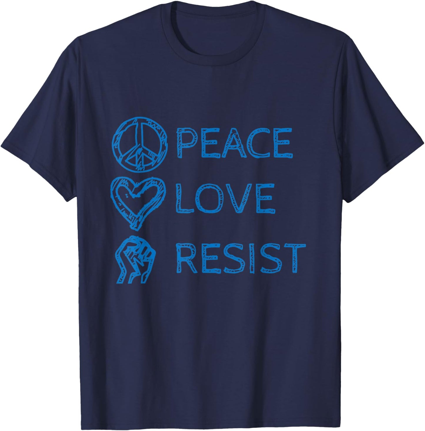 Peace Love Resist , Anti Hate T Shirt T-Shirt - T-Shirt | Navy
