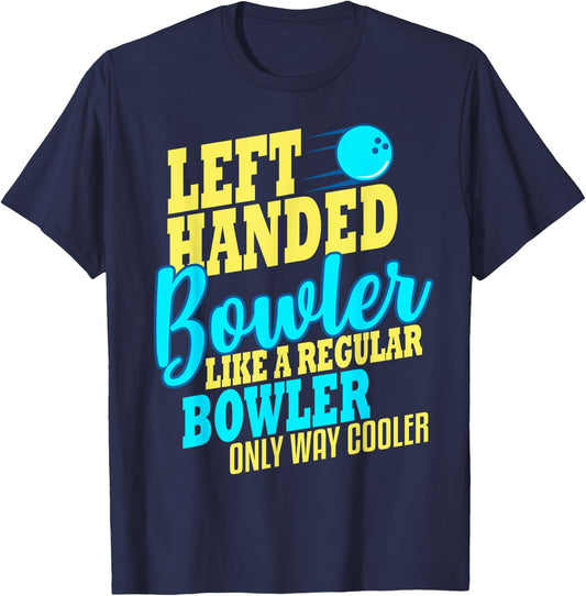 Bowling Left Handed Bowler Funny Team T-Shirt - T-Shirt | Navy