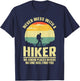 Best Hiking Art Women Outdoor Hike Gear Hiker Hiking T-Shirt - T-Shirt | Navy