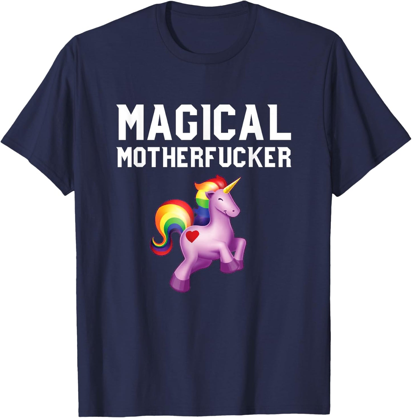 Magical Motherfucker - Magical Unicorn Shirts for Adults T-Shirt - T-Shirt | Navy