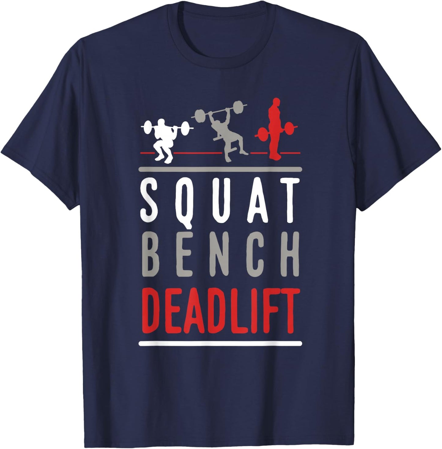 Squat Bench Deadlift Shirt Gym Weightlifting Fitness T-Shirt - T-Shirt | Navy