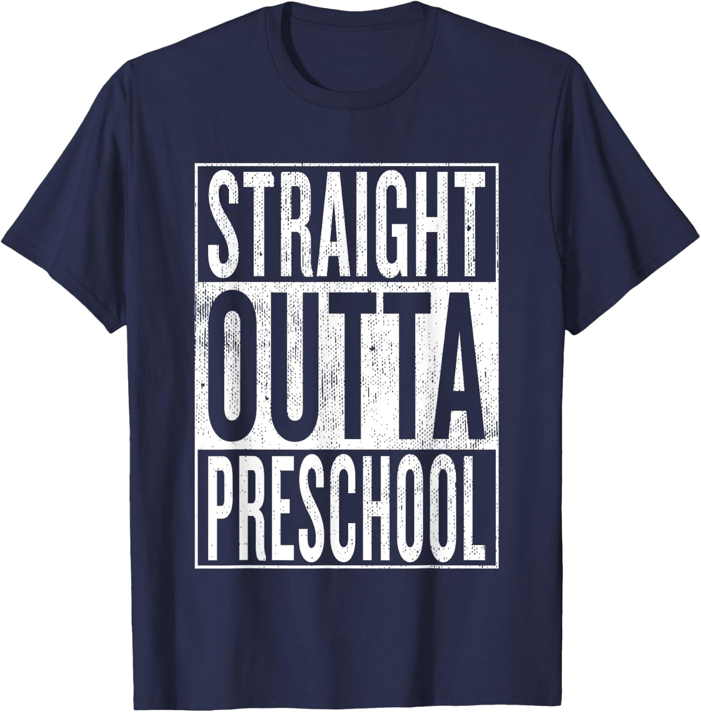 Straight Outta Preschool | Pre-school Graduation Funny Cool T-Shirt - T-Shirt | Navy