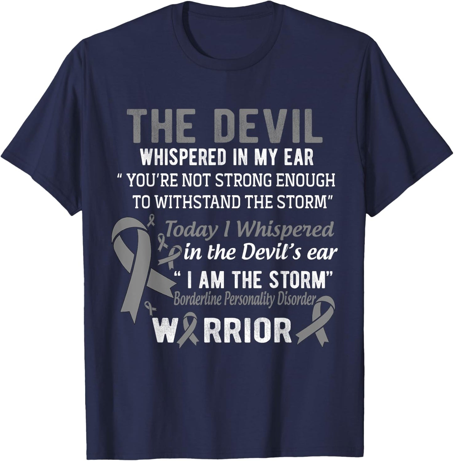 I am the Storm Borderline Personality Disorder Warrior T-Shirt - T-Shirt | Navy