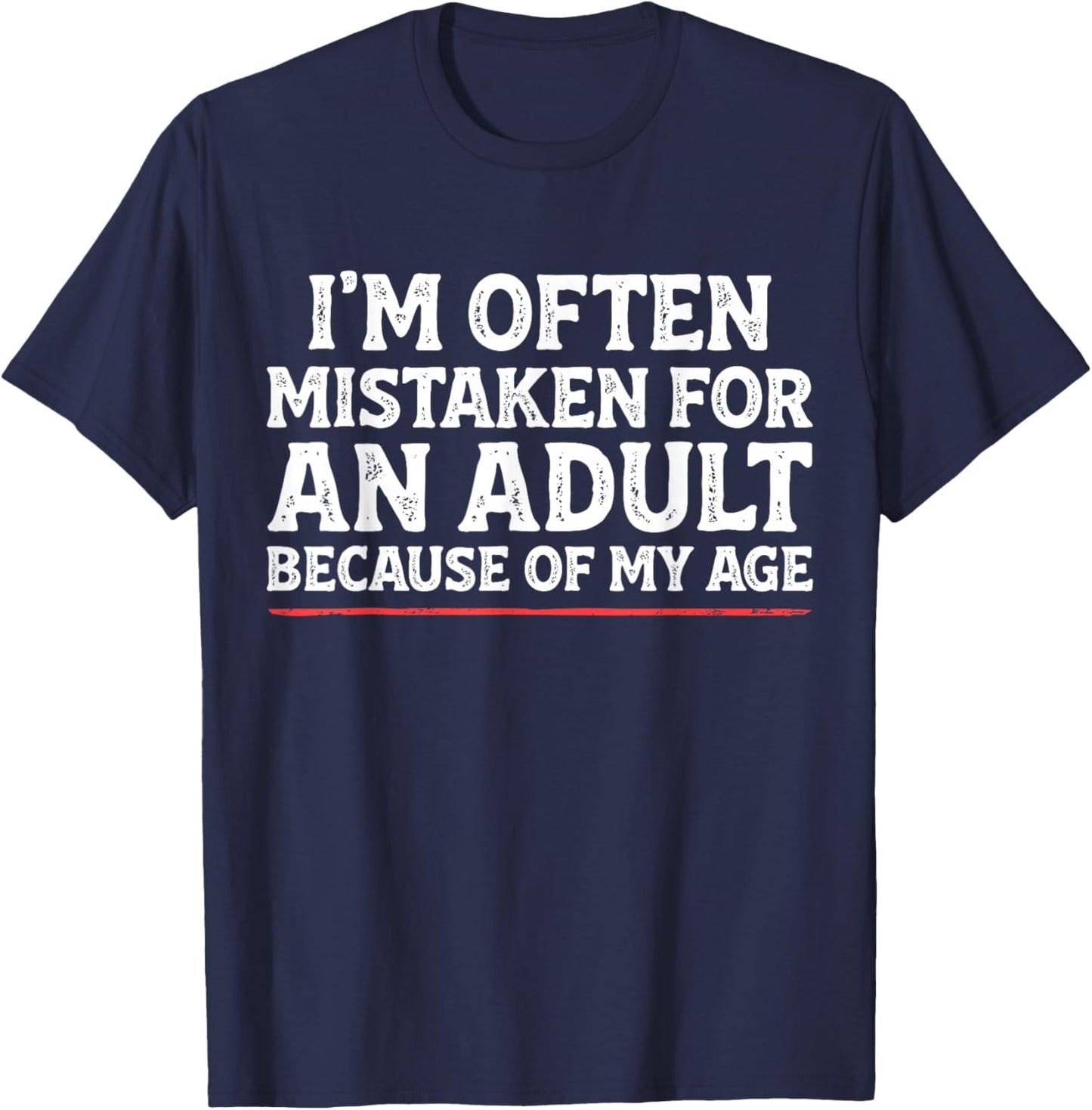 I'm Often Mistaken for an Adult Funny Dad Joke T-Shirt - T-Shirt | Navy