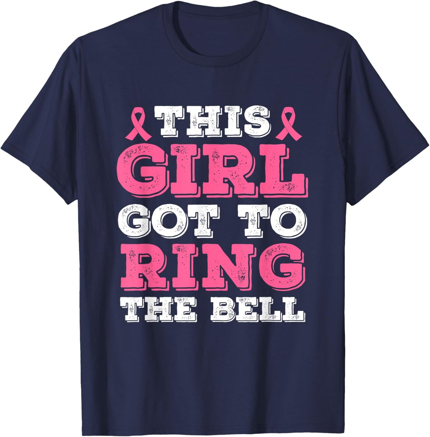 This Girl Got To Ring The Bell Breast Cancer Awareness T-Shirt - T-Shirt | Navy