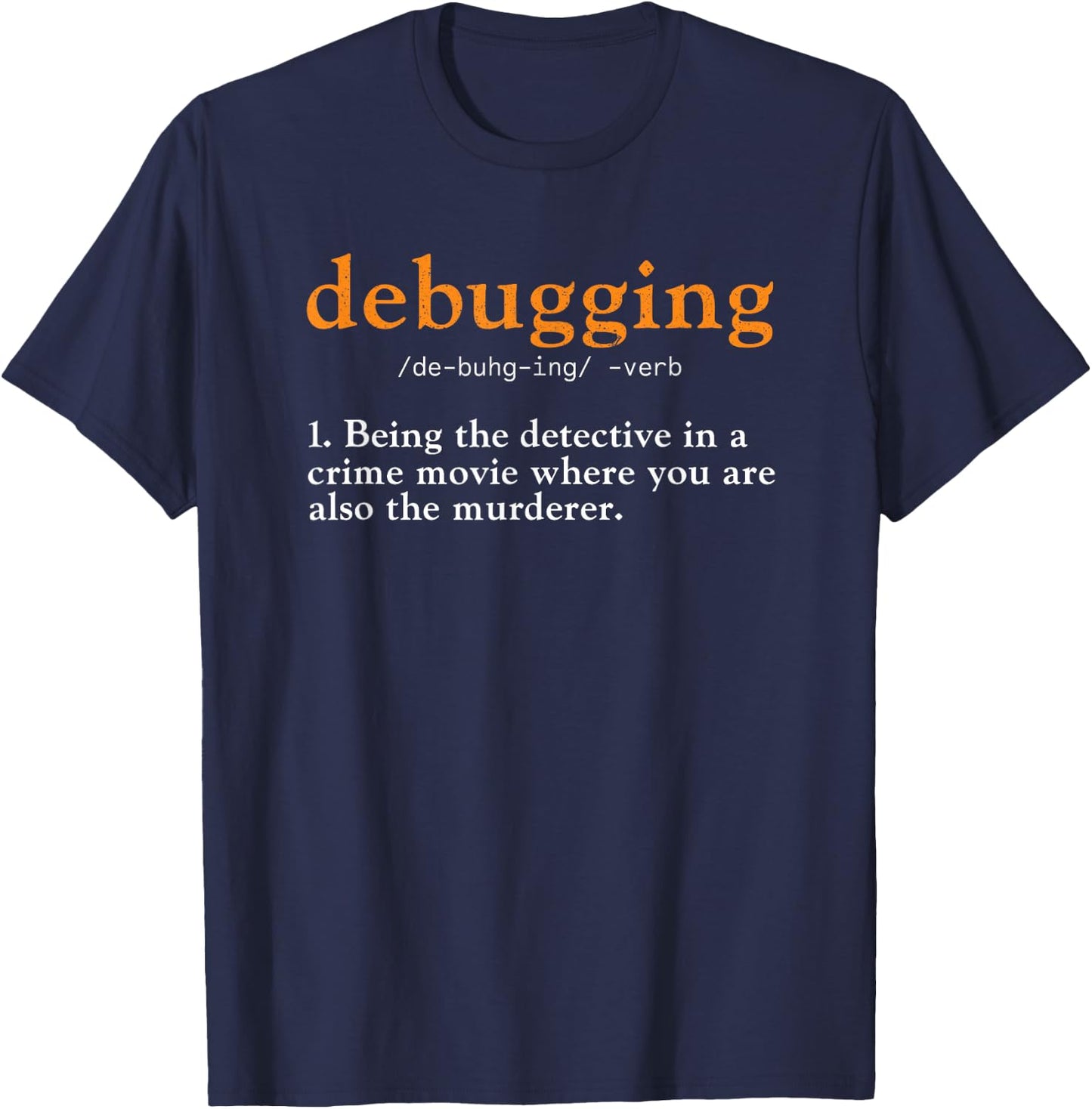 Debugging Definition Code Coding Computer Programmer T-Shirt - T-Shirt | Navy