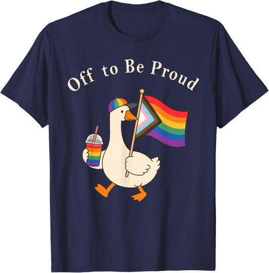 Off to be Proud Goose LGBTQ Pride Goose Rainbow Pride Month T-Shirt - T-Shirt | Navy