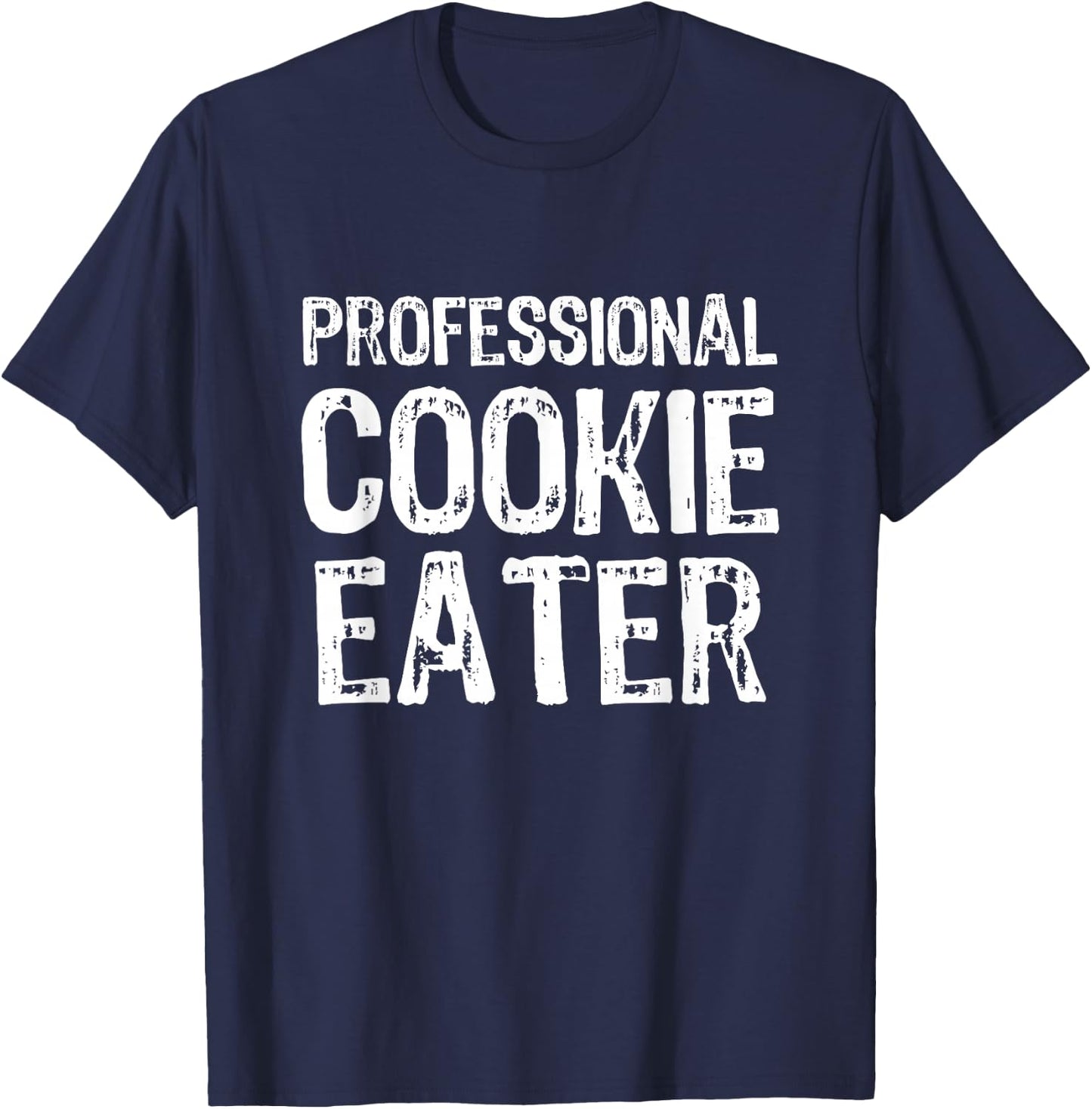 Professional Cookie Eater Funny Lover Gift Christmas T-Shirt - T-Shirt | Navy