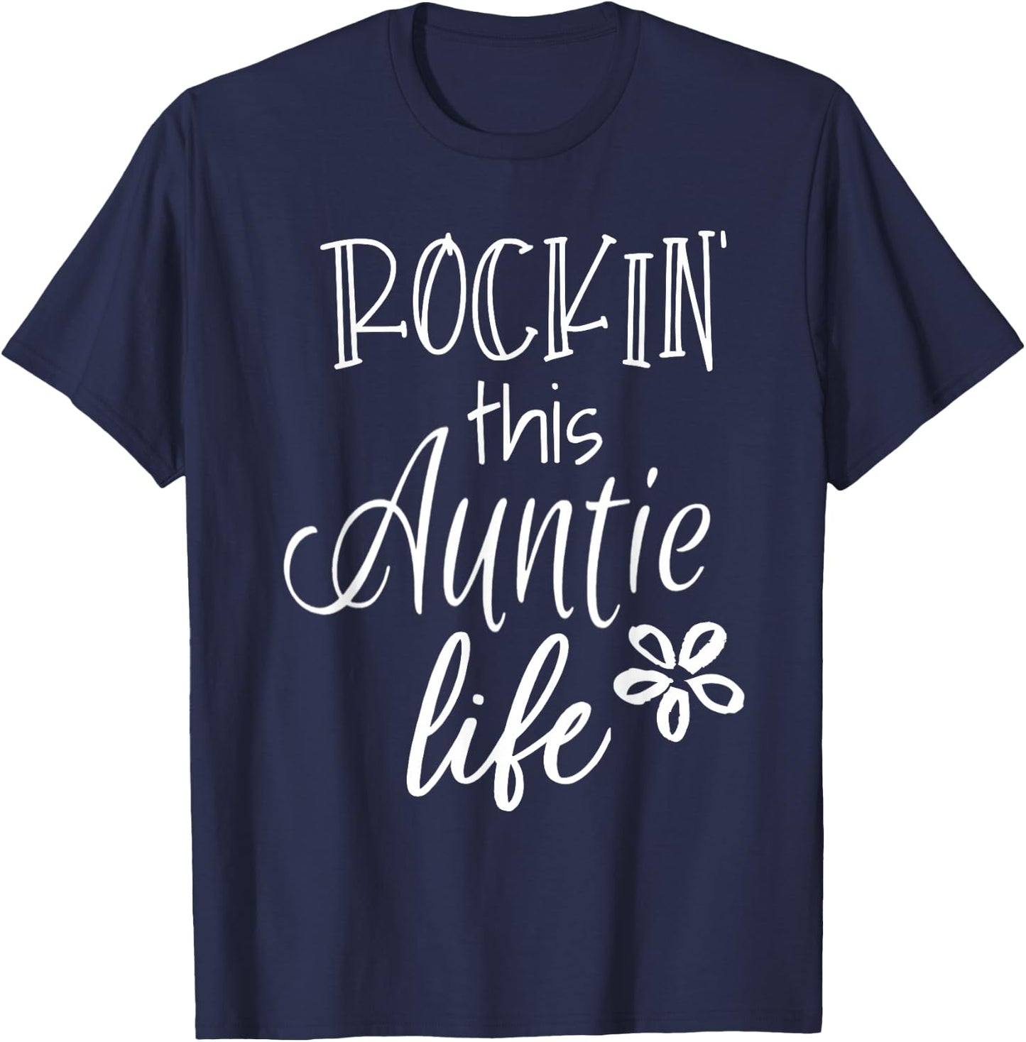 Rockin This Life Cute Auntie graphic Gift from Niece Nephew T-Shirt - T-Shirt | Navy