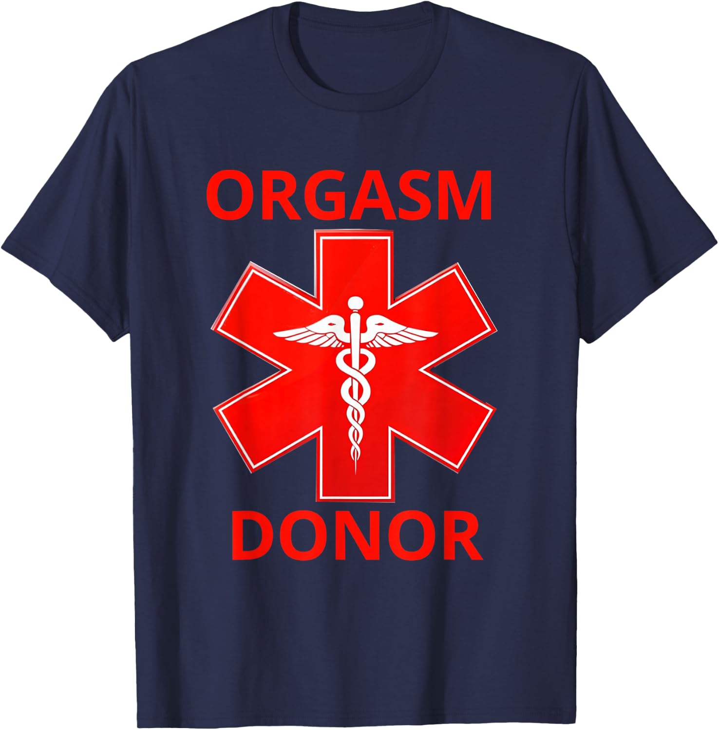 Orgasm Donor T-Shirt - T-Shirt | Navy