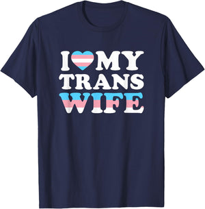 I Love My Transgender Wife LGBTQ T-Shirt - T-Shirt | Navy