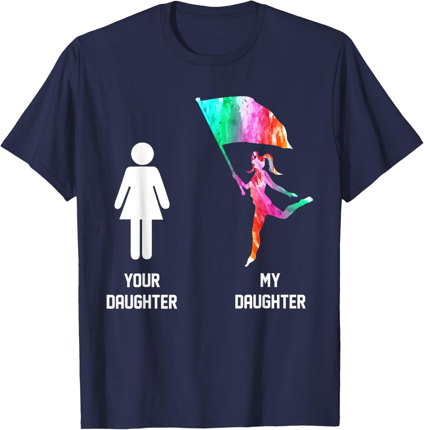 Color Guard Mom Shirt Your Daughter My Daughter Gifts T-Shirt - T-Shirt | Navy