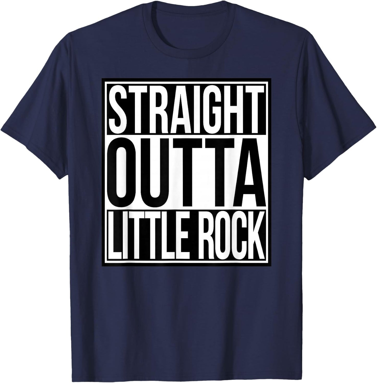 Straight Outta Little Rock T-Shirt - T-Shirt | Navy
