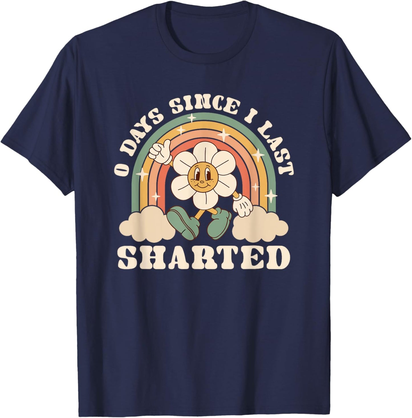 0 Days Since I Last Sharted Embarrassing Poop Joke T-Shirt - T-Shirt | Navy