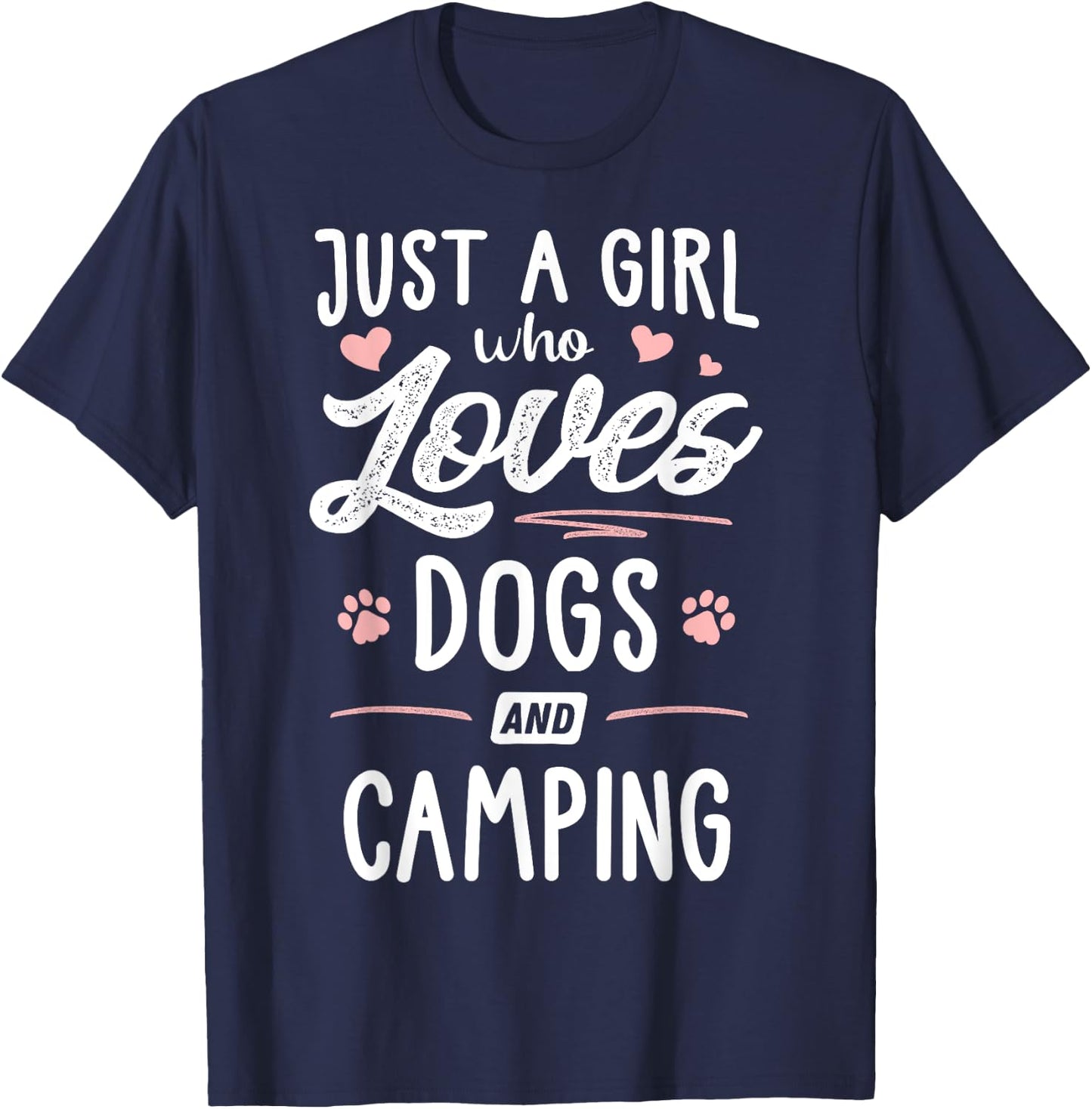 Just A Girl Who Loves Dogs And Camping Gift Dog Lover T-Shirt - T-Shirt | Navy
