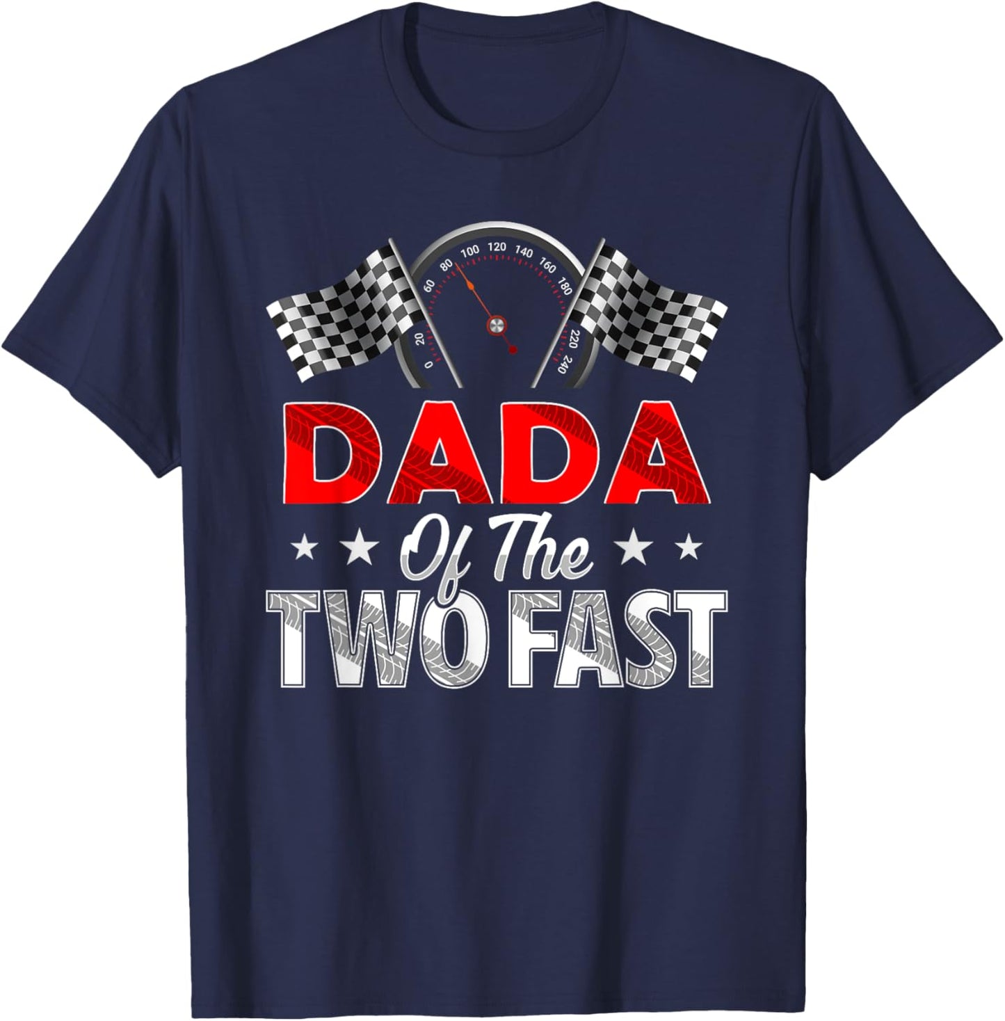 Dada of The Two Fast Second Birthday Racing Car Family T-Shirt - T-Shirt | Navy
