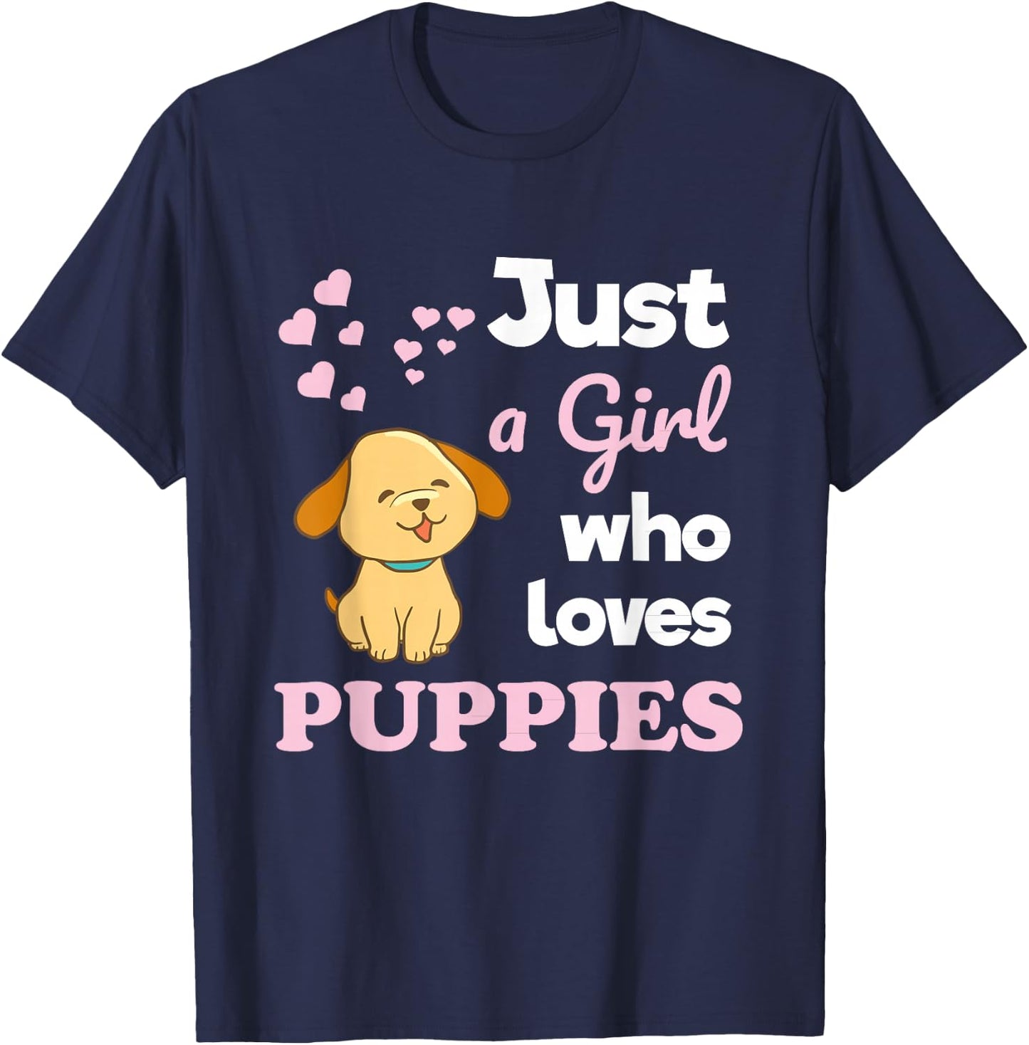 Just a Girl Who Loves Puppies Puppy Lover T-Shirt - T-Shirt | Navy