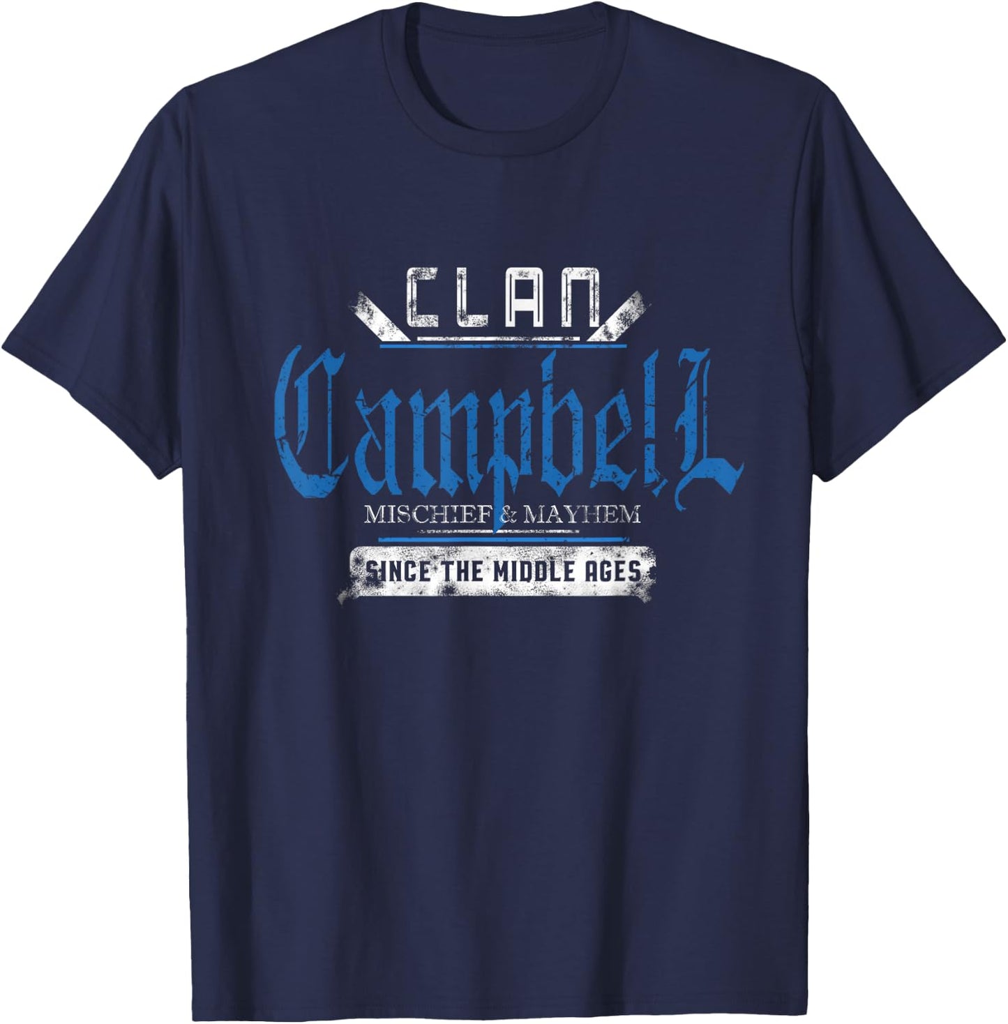 Clan Campbell - Mischief and Mayhem Since The Middle Ages T-Shirt - T-Shirt | Navy