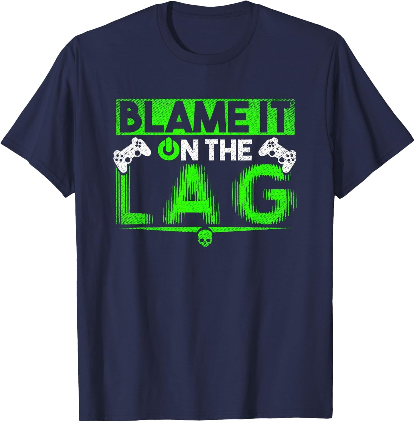 Funny Gaming Shirt Blame it on the lag T-Shirt - T-Shirt | Navy