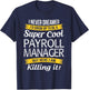 Payroll Manager Funny Gift T-Shirt - T-Shirt | Navy
