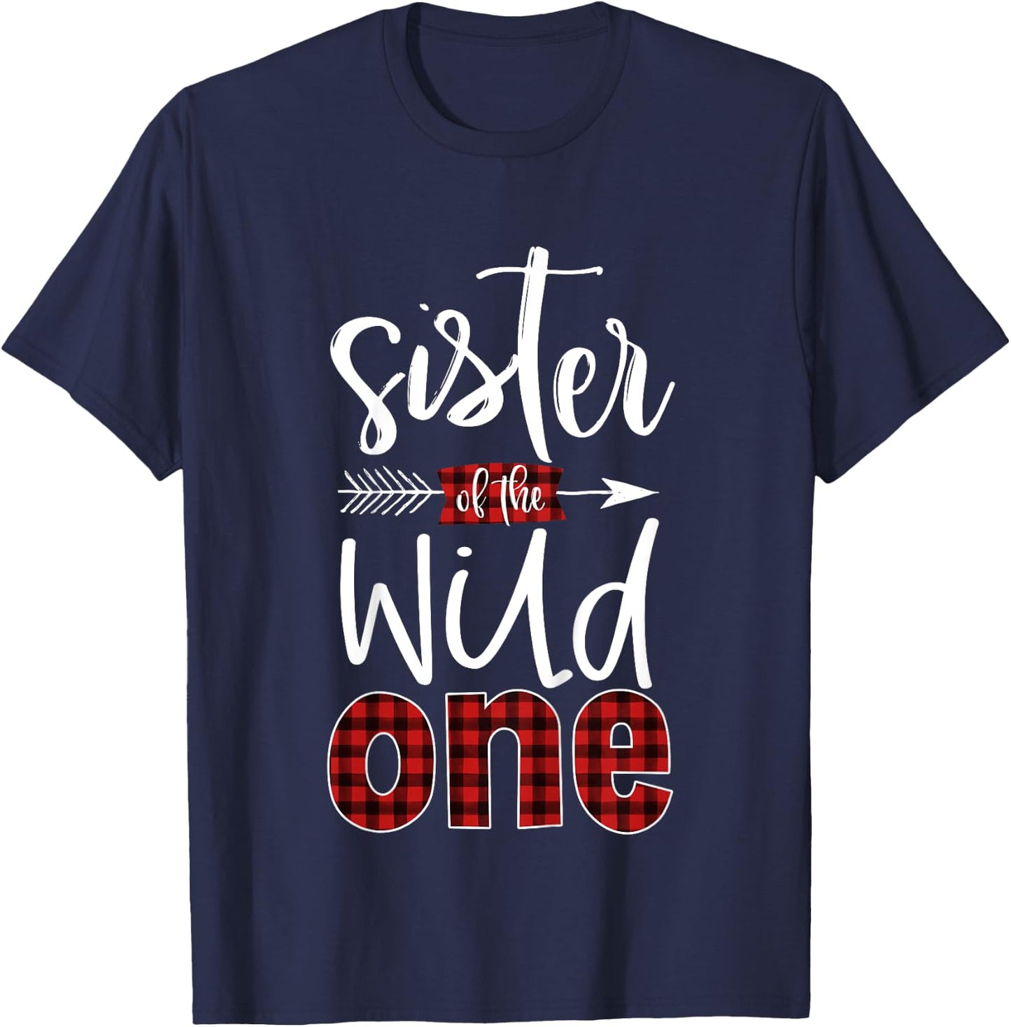 Sister of the Wild One Shirt Plaid Lumberjack 1st Birthday T-Shirt - T-Shirt | Navy
