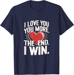I Love You More Funny Girlfriend T-Shirt - T-Shirt | Navy