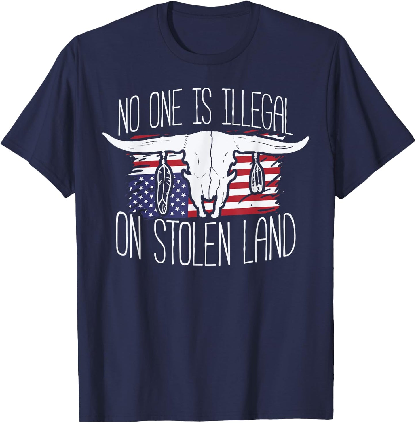No One is Illegal On Stolen Land Shirt Skull Native American T-Shirt - T-Shirt | Navy