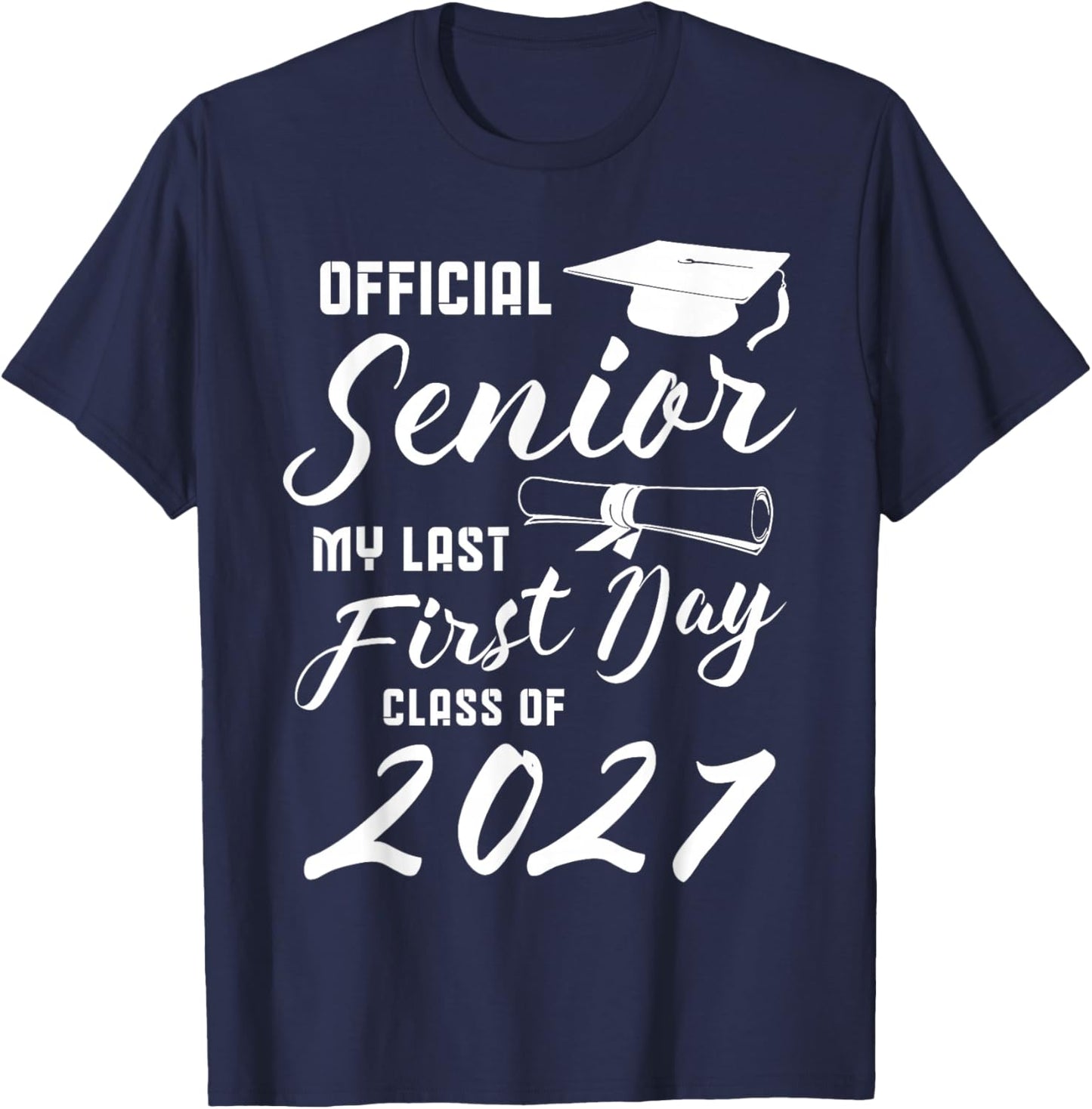Official Senior My Last First Day Class of 2027 T-Shirt - T-Shirt | Navy