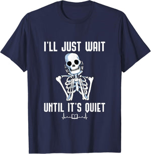 I'll Just Wait Until It's Quiet Halloween Skeleton Teacher Women T-Shirt - T-Shirt | Navy