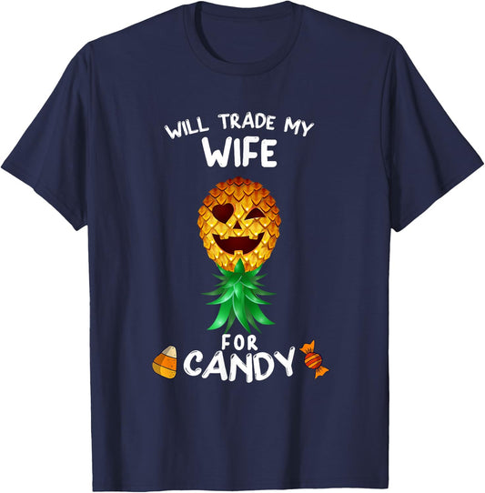 Will Trade My Wife for Candy Swinger Upside Down Pineapple T-Shirt - T-Shirt | Navy
