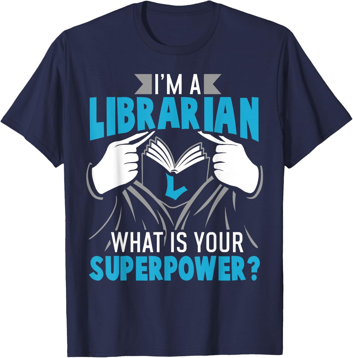 Superpower Librarian Gift Library Readers T-Shirt - T-Shirt | Navy