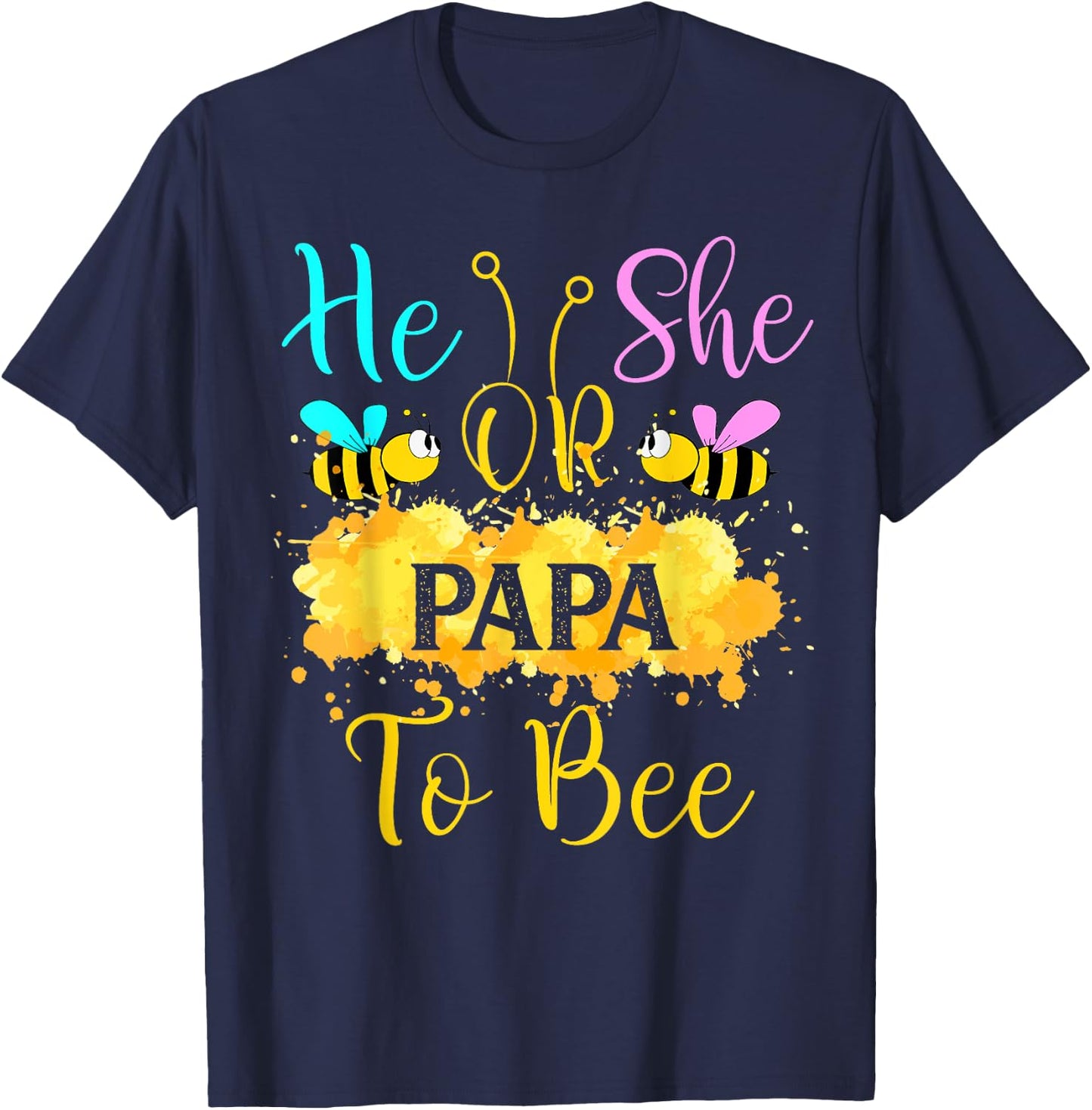 Gender Reveal What Will It Bee - He or She Papa T-Shirt - T-Shirt | Navy