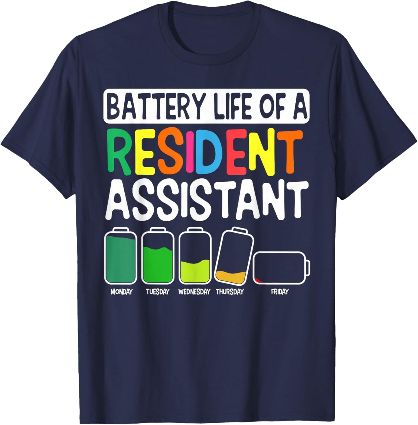 Battery Life of A Resident Assistant School Dorm T-Shirt - T-Shirt | Navy
