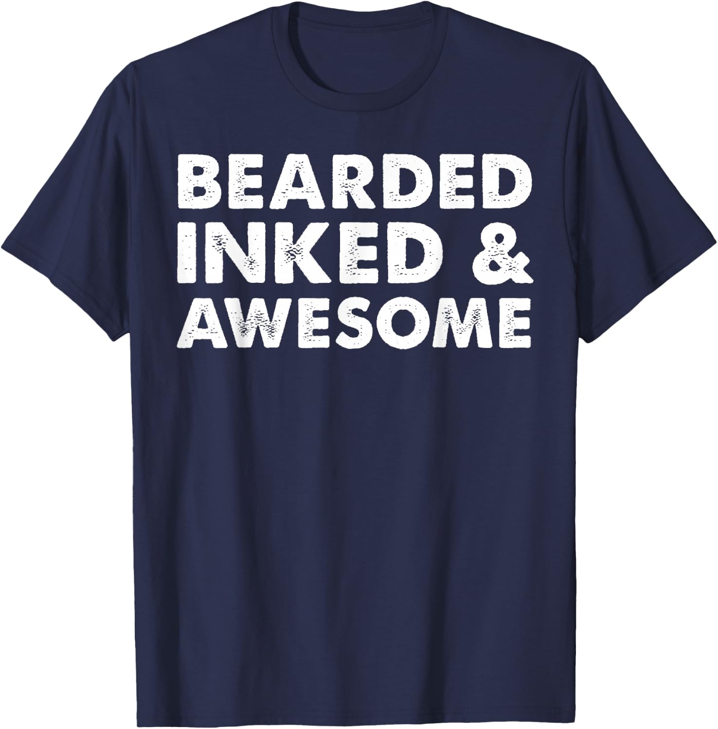 Bearded Inked & Awesome Tattoo Design T-Shirt - T-Shirt | Navy