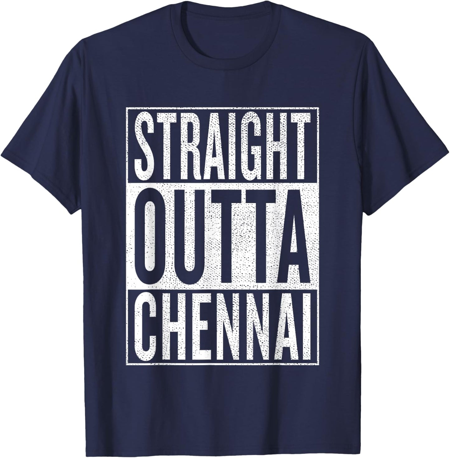 straight outta Chennai Great Travel & Gift T-Shirt - T-Shirt | Navy