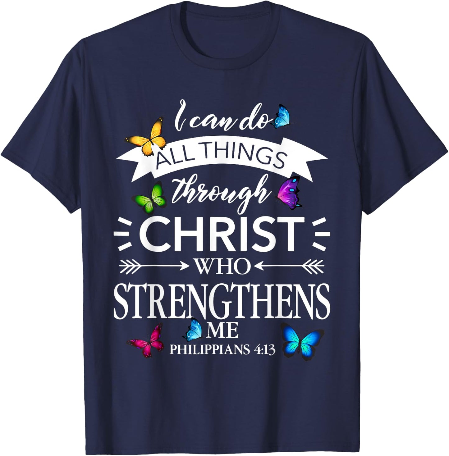 Religious I Can Do All Things Through Christ Butterfly Art T-Shirt - T-Shirt | Navy