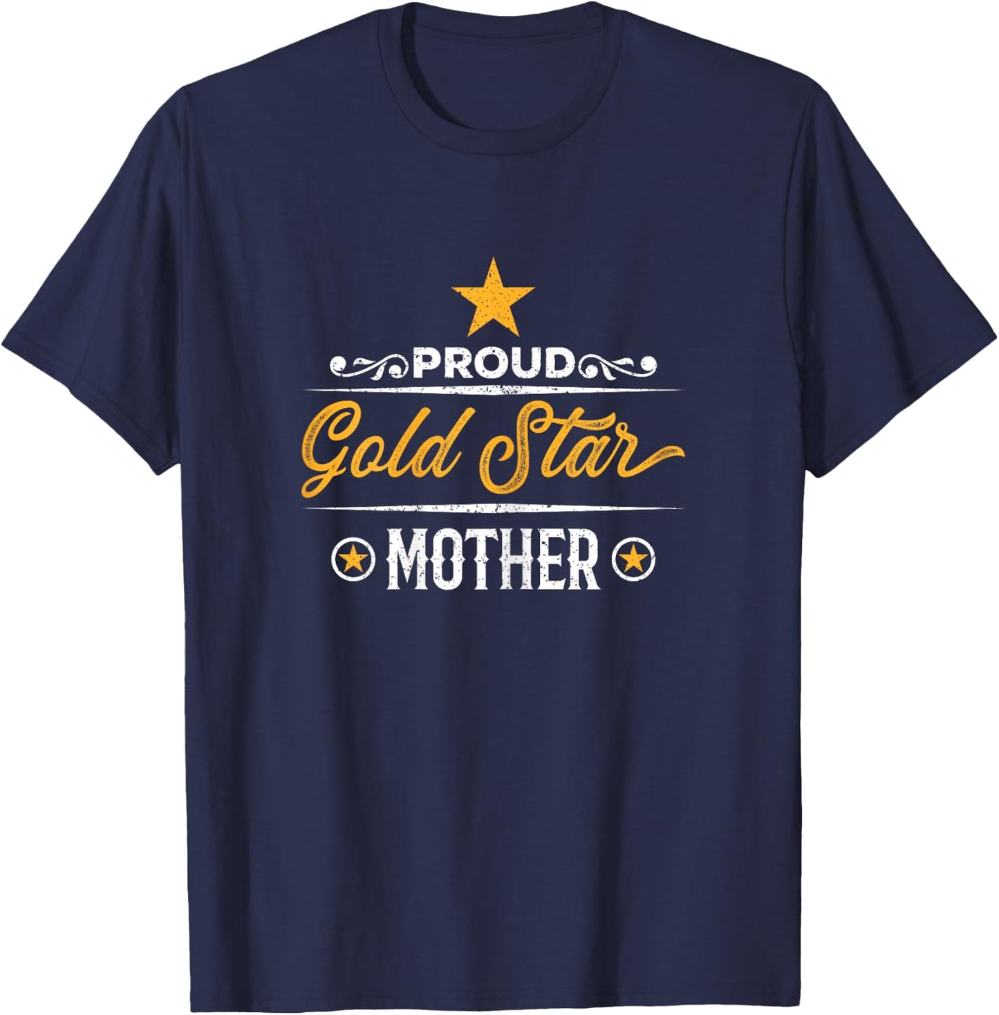 Proud Gold Star Mother for moms of fallen Soldiers T-Shirt - T-Shirt | Navy