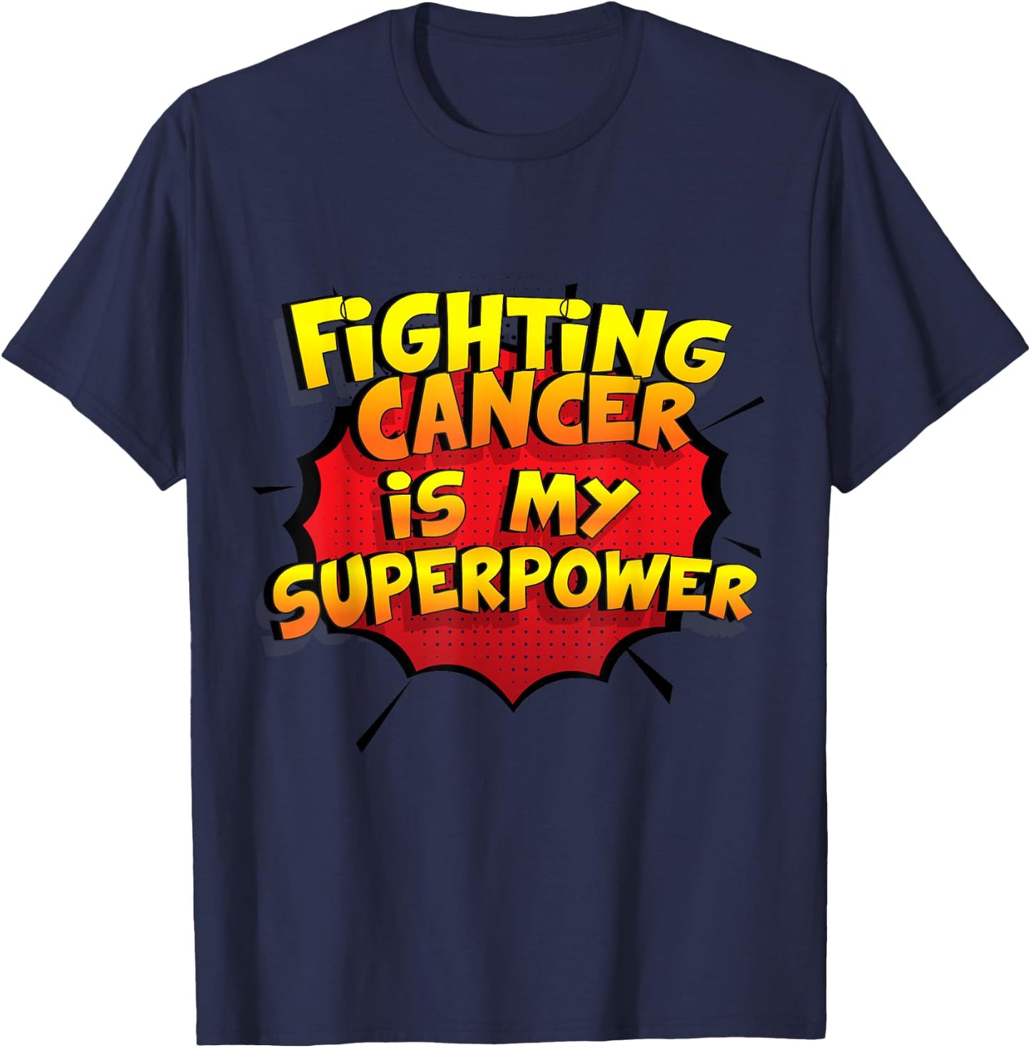 Fighting Cancer is my Superpower Design T-Shirt - T-Shirt | Navy