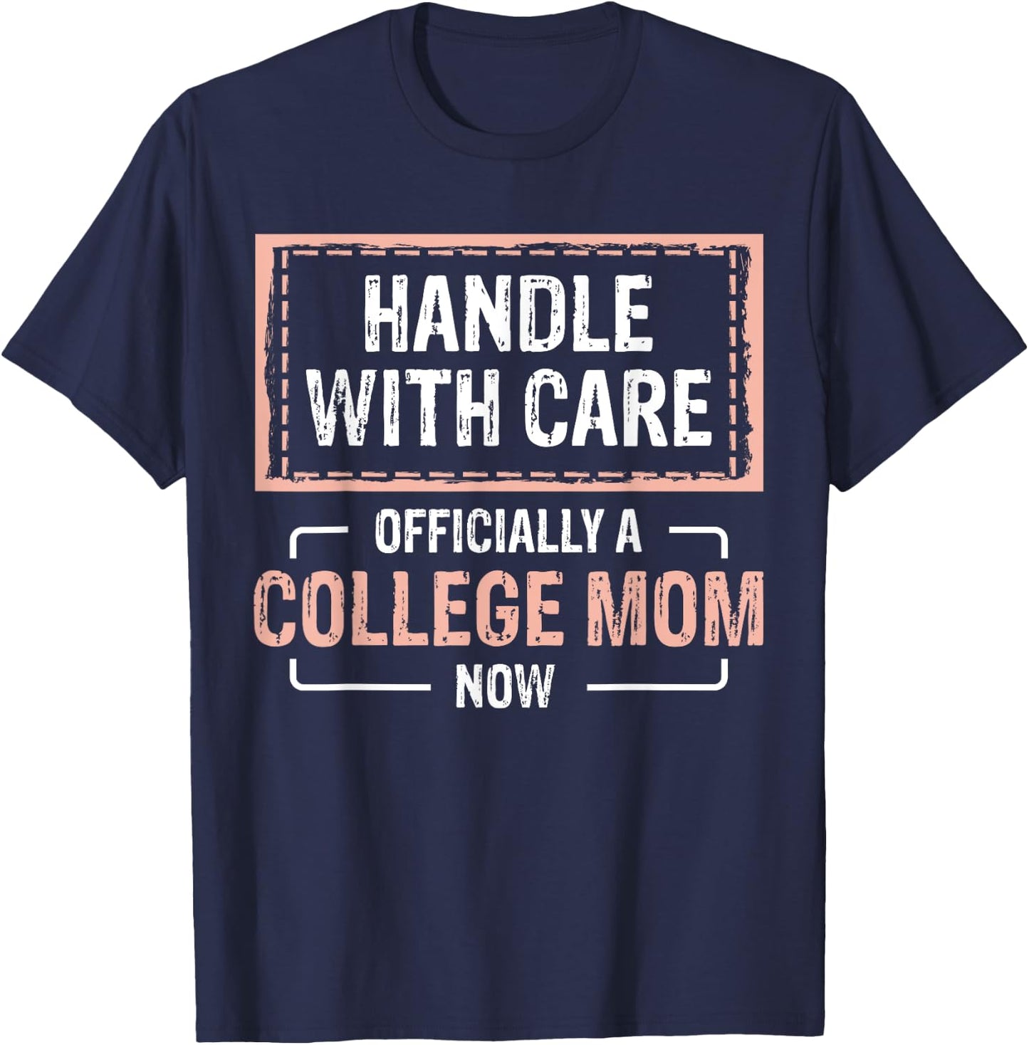 Leaving For College For Mom From Son College Drop Off T-Shirt - T-Shirt | Navy