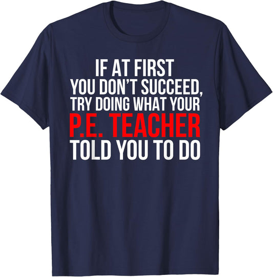 Funny PE Teacher Physical Education Gift T-Shirt - T-Shirt | Navy