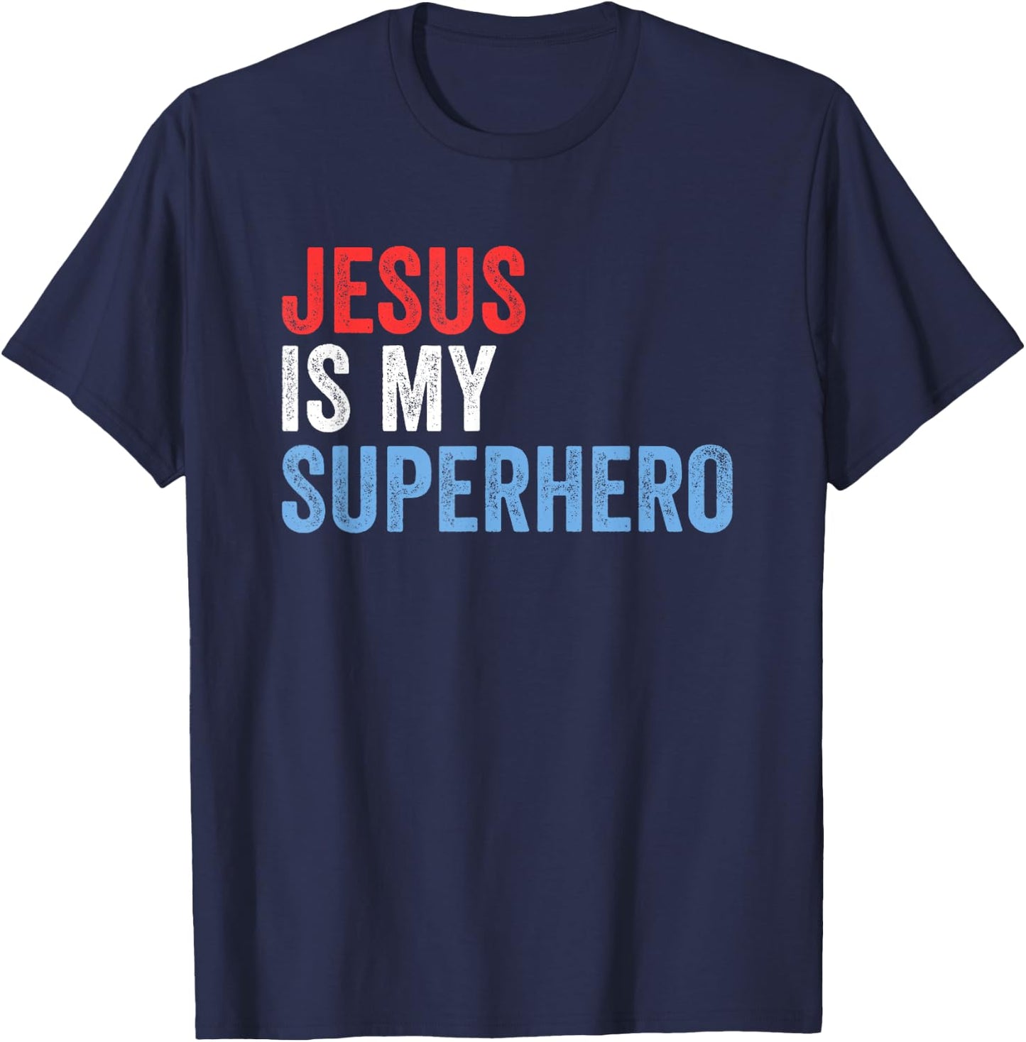 Jesus Is My Superhero T-Shirt - T-Shirt | Navy
