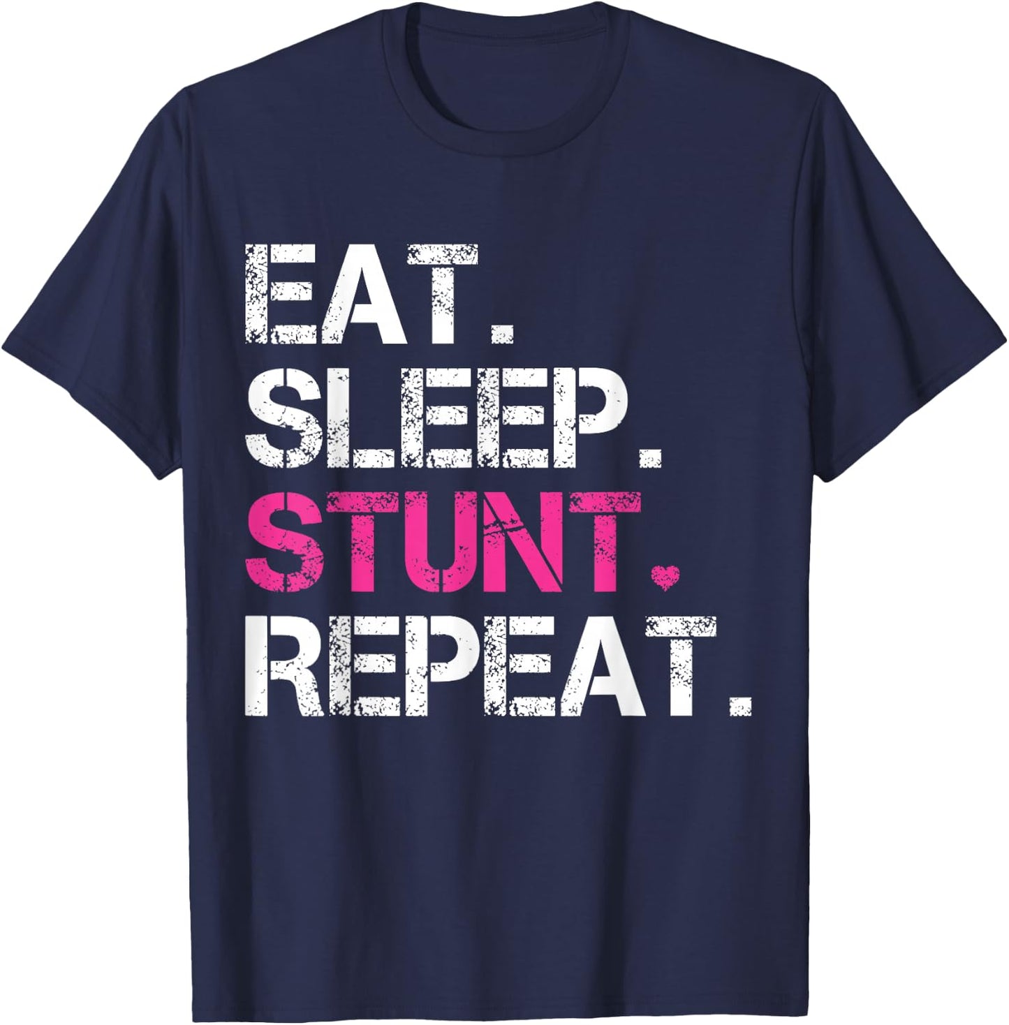 Eat Sleep Stunt Repeat Pink Cheerleader Girl Gift Cheer T-Shirt - T-Shirt | Navy